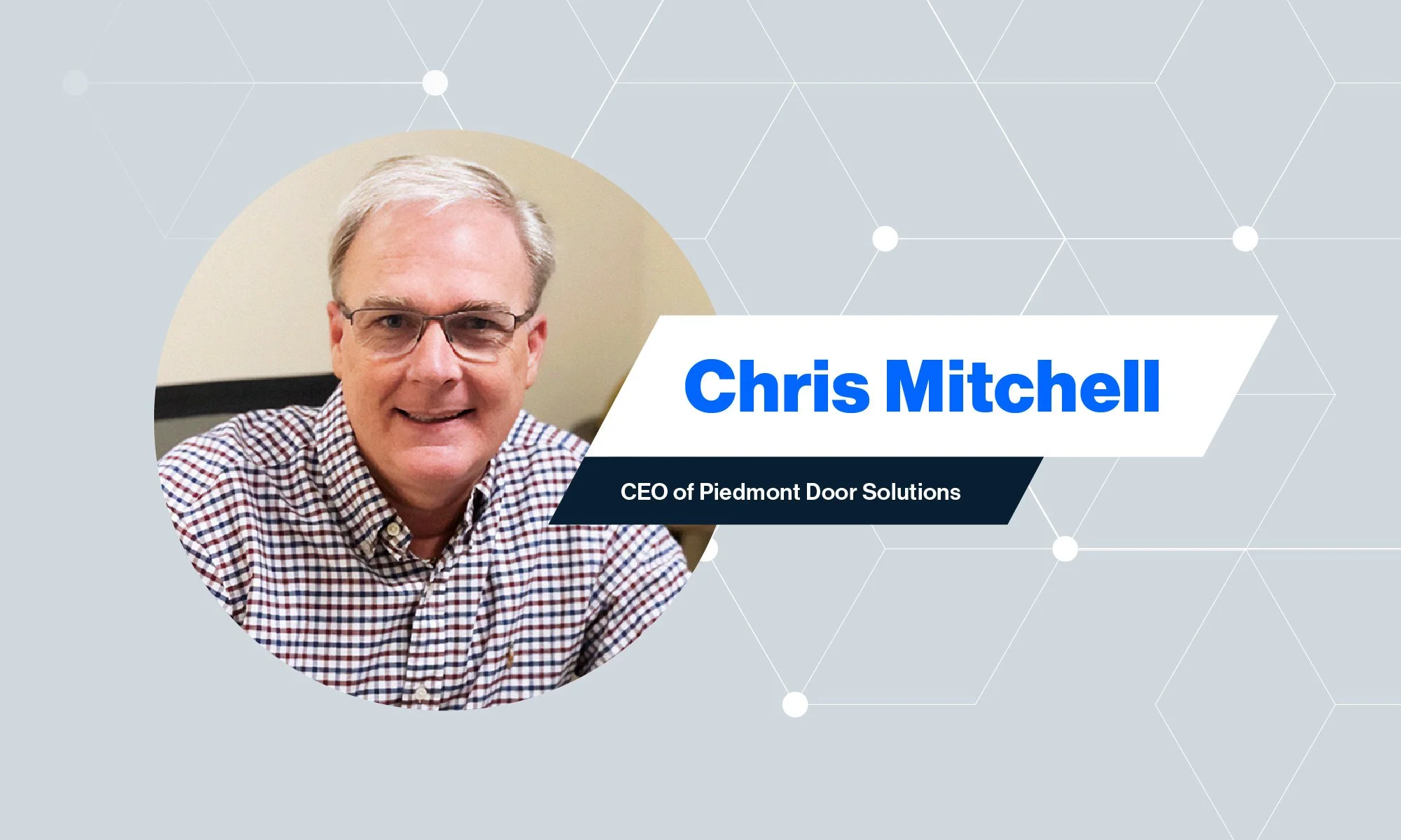 Chris Mitchell, CEO of Piedmont Door Solutions, spotlight thumbnail